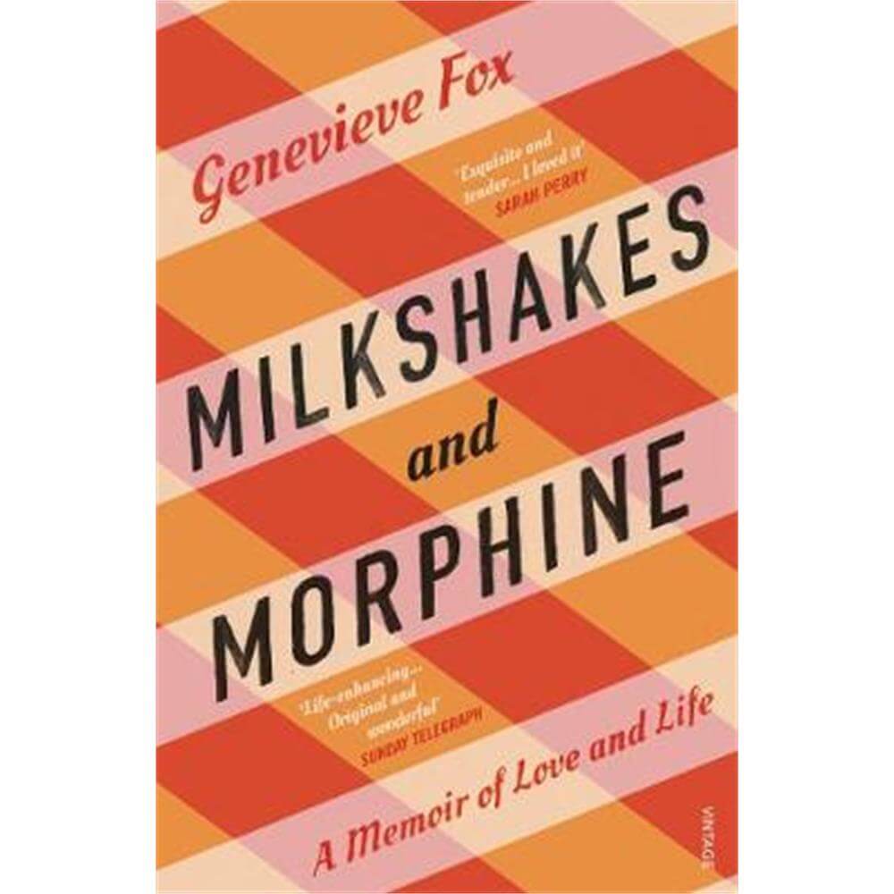Milkshakes and Morphine (Paperback) - Genevieve Fox (Author)